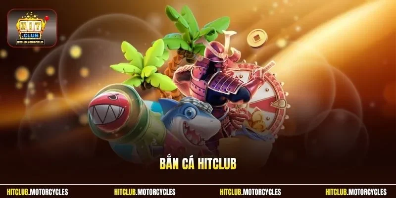Bắn cá HitClub