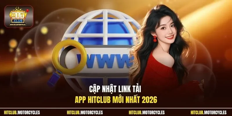 Cập nhật link tải app HitClub mới nhất 2026